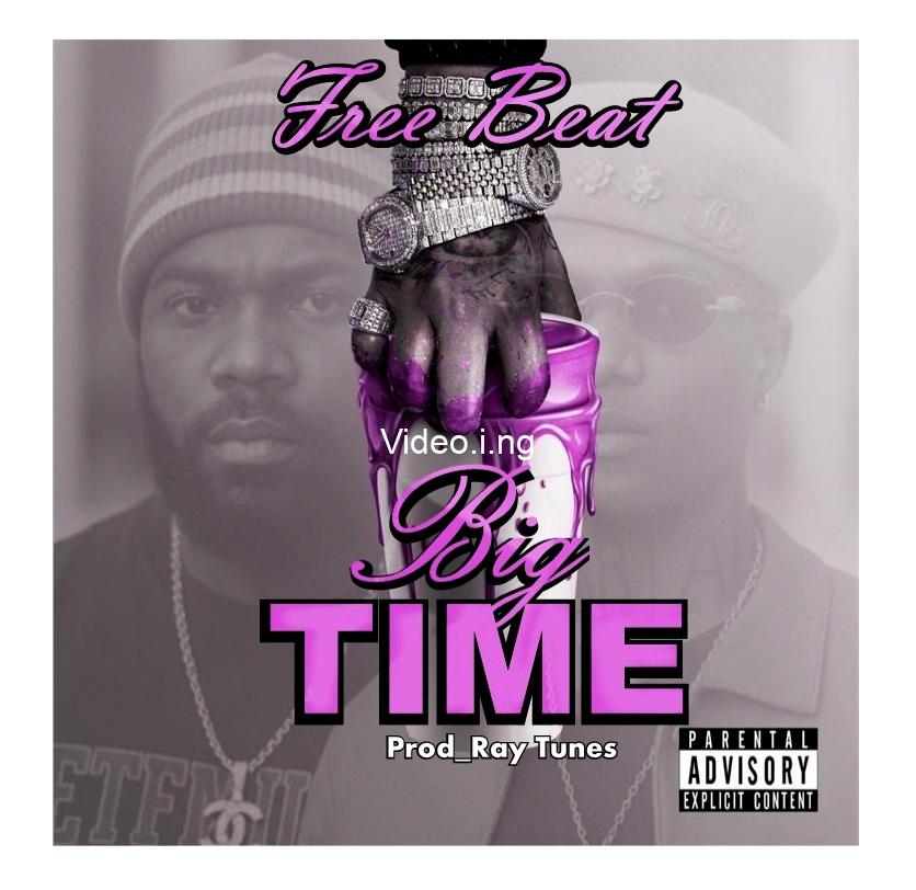 Download Music Mp3:- Big Time – Wizkid and Odumodublvck Type Beat (Prod By Ray Tunes)