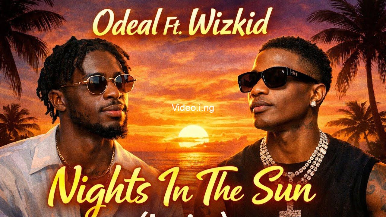 Nights In The sun Lyrics by Odeal Feat. Wizkid